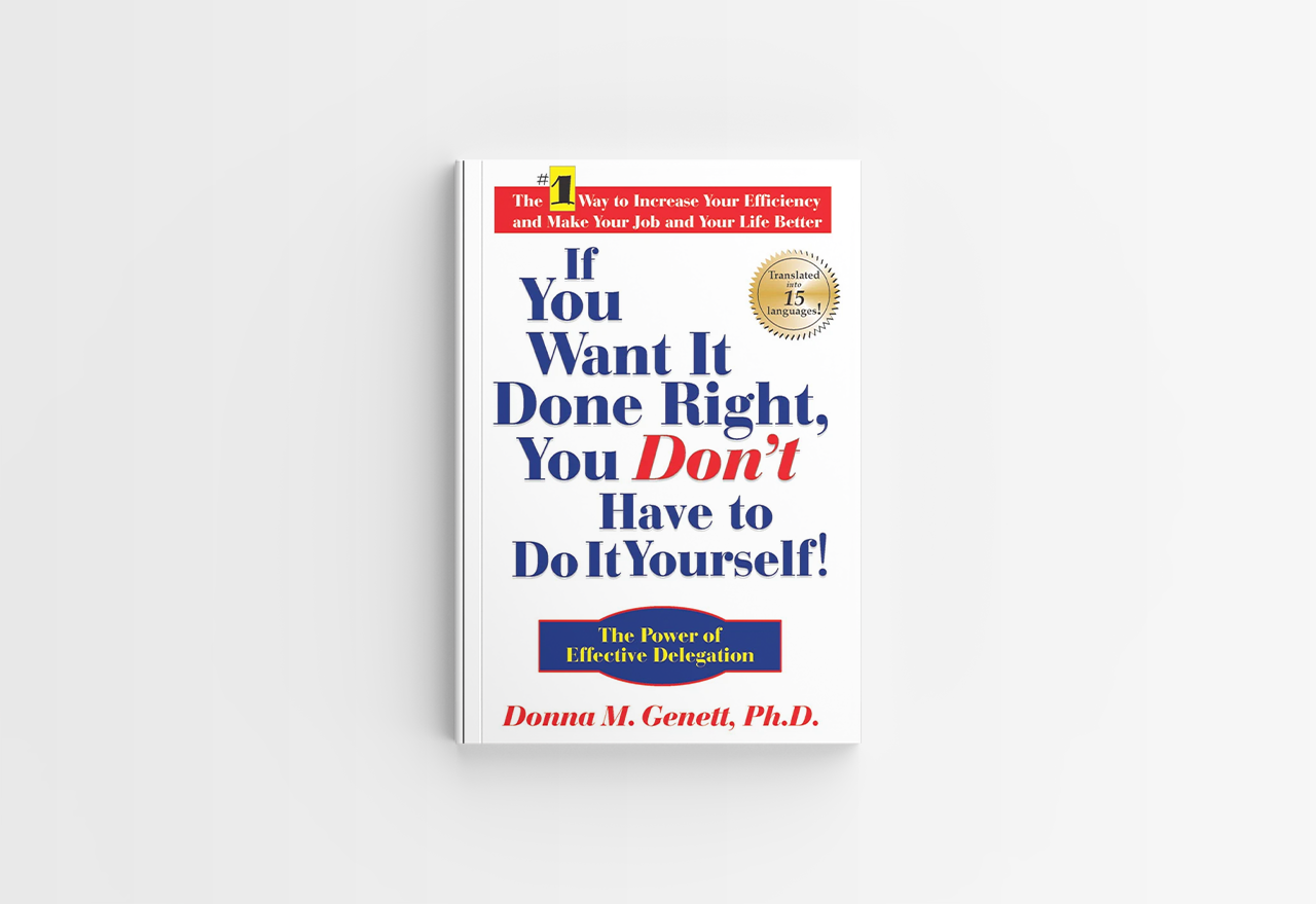 BETTER IMPACT BOOK BITES If You Want It Done Right, You Don't Have to